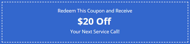 Redeem This Coupon and Receive $20 Off Your Next Service Call!